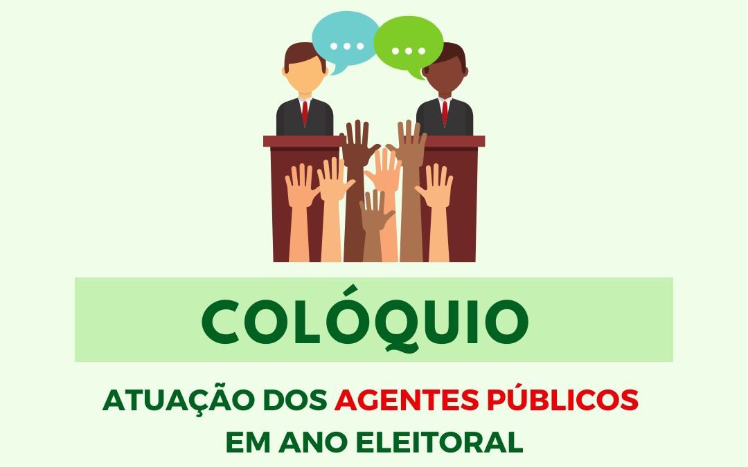 Colóquio online discute a atuação dos agentes públicos nas eleições de 2020